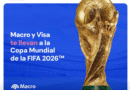 BANCO MACRO Y VISA TE LLEVAN A LA COPA MUNDIAL DE LA FIFA 2026™
